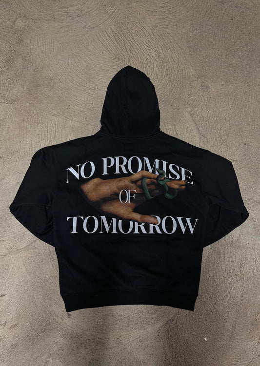 NO PROMISE OF TOMORROW HOODIE